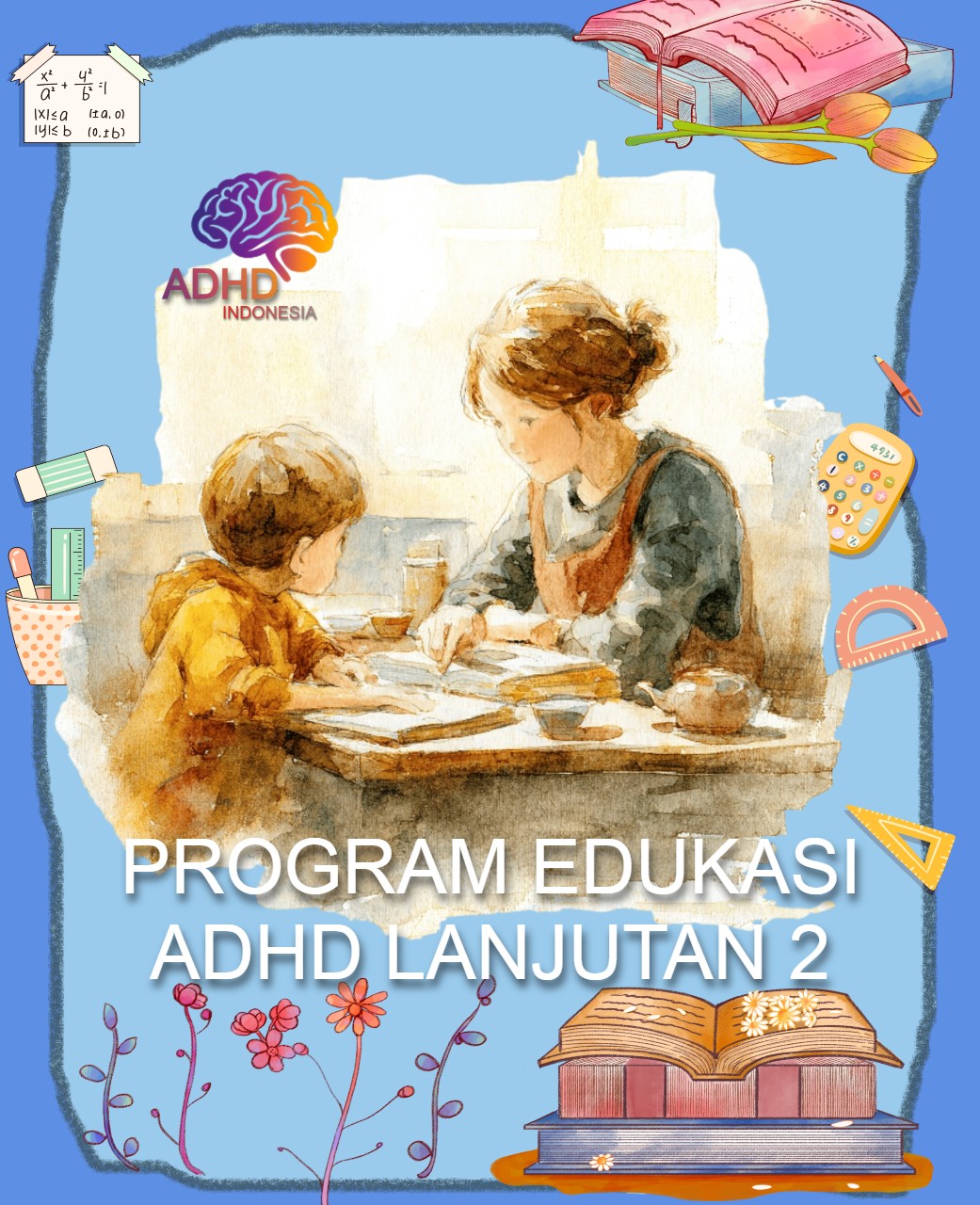 Program ADHD Indonesia Kabupaten Kepulauan Seribu Edukasi Lanjutan Tahap 2 untuk Orang Tua